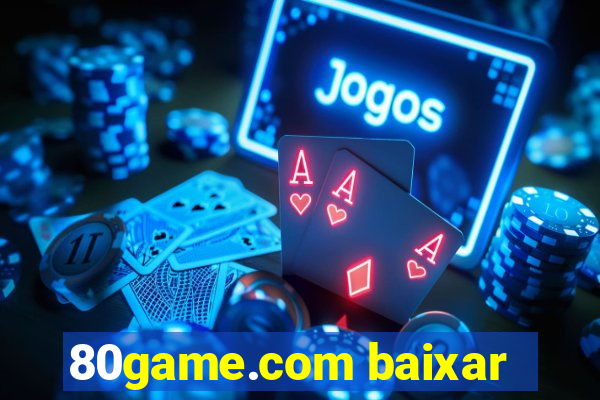 80game.com baixar